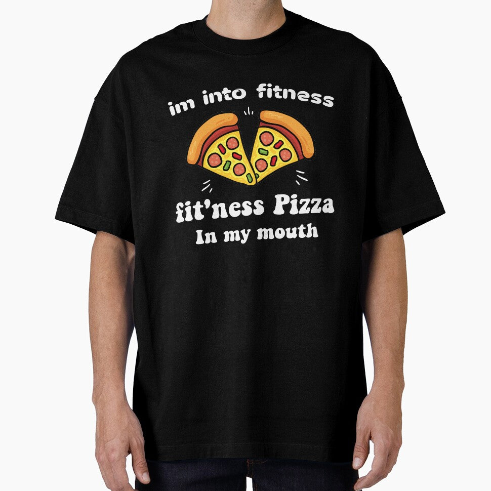 Im into fitness fit'ness pizza in my mouth Shirt, Funny Fitness T Shirt, pizza Tuesday, Food Shirt by Aminepop... (Image 1)