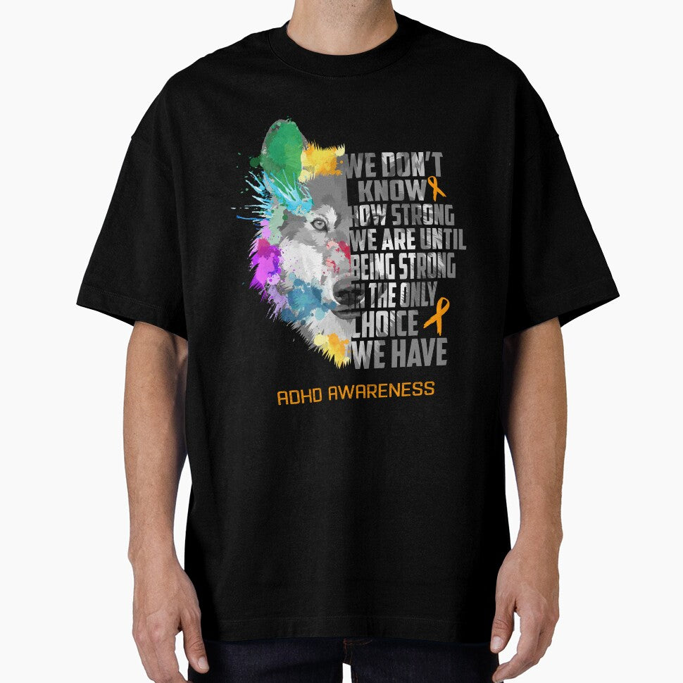ADHD Awareness, We Do Not Know How Strong We Are Until Being Strong In The Only Choice We Have by KatMercerr... (Image 1)
