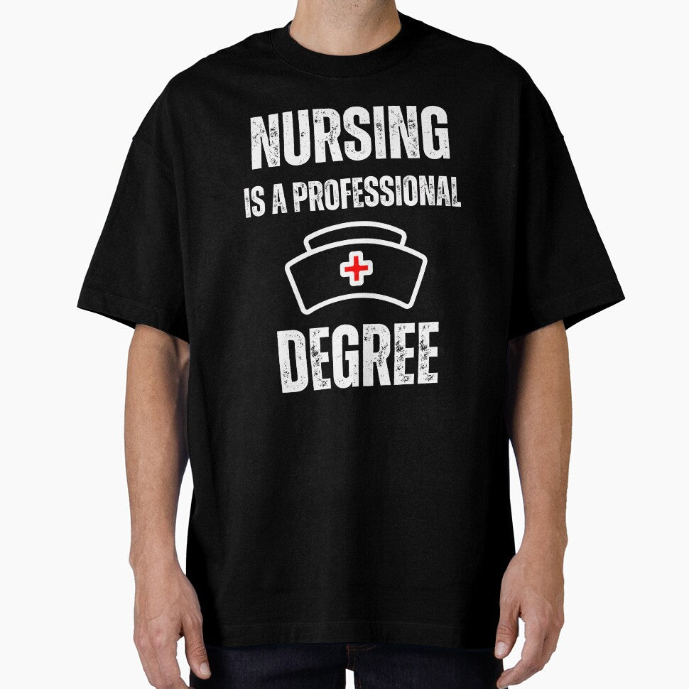 Nurse Nursing Is a Professional Degree Medical Support by erozzz T-Shirts, Hoodie, Sweatshirt | BlankRebels.com (Image 1)