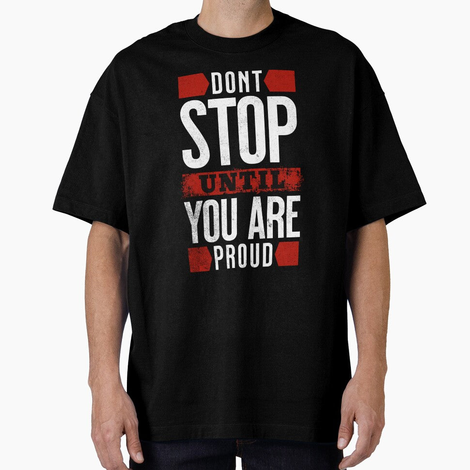 Don't Stop Until You Are Proud-Motivational Tee -Motivational slogan by SofiesDesign Hoodie, Sweatshirt (Image 1)