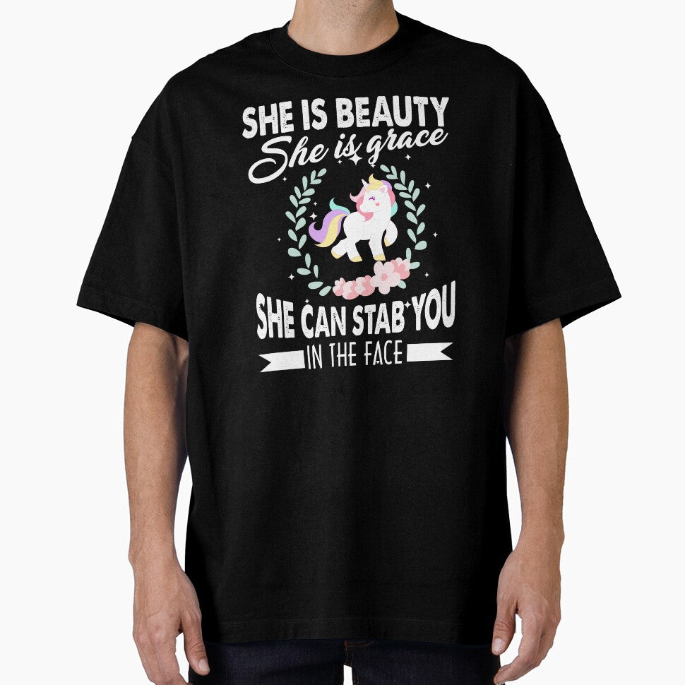 Unicorn - She Is Beauty She Is Grace She Can Stab You In The Face by UnknownArtistt T-Shirts, Hoodie, Sweatshirt (Image 1)
