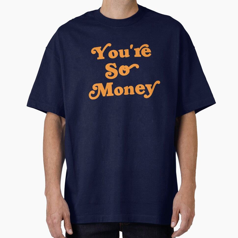 Baby You're so money by STUDIO MORE Los Angeles T-Shirts, Hoodie, Sweatshirt | BlankRebels.com (Image 1)