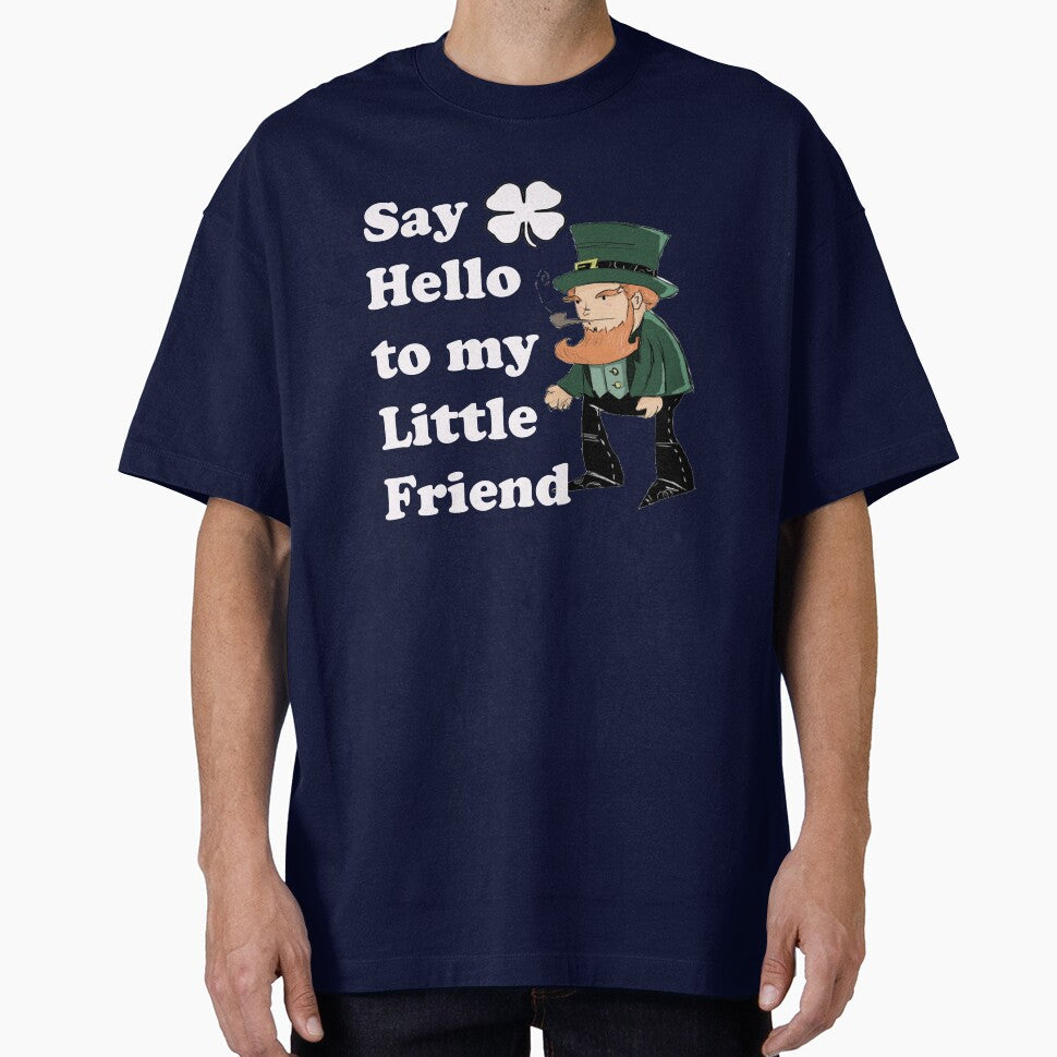 say hello to my little friend by CoolApparelShop T-Shirts, Hoodie, Sweatshirt | BlankRebels.com (Image 1)