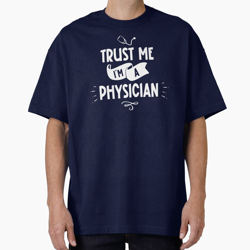 Trust Me I'm a Physician White Text by inspiredalike T-Shirts, Hoodie, Sweatshirt | BlankRebels.com (Image 1)