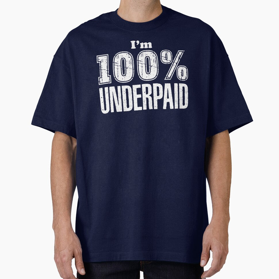 100% UNDERPAID by TeeCodes T-Shirts, Hoodie, Sweatshirt | BlankRebels.com (Image 1)
