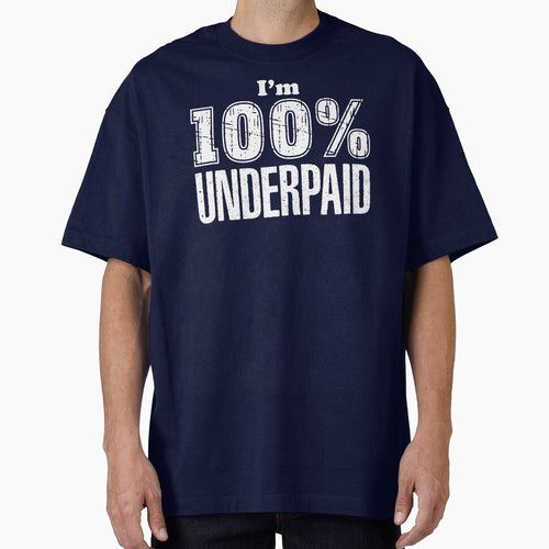 100% UNDERPAID by TeeCodes T-Shirts, Hoodie, Sweatshirt | BlankRebels.com (Image 1)