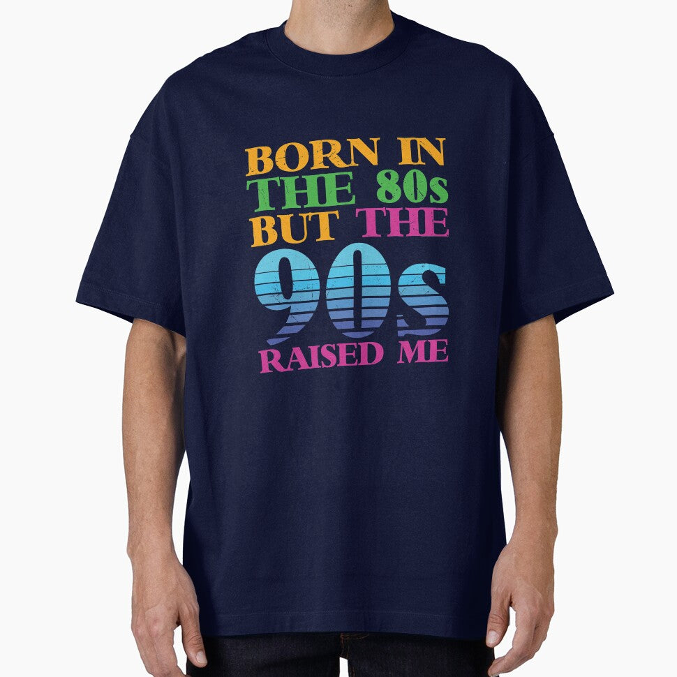 Retro Old Vintage Design Born In The 80's But The 90's Raised Me by avinigav T-Shirts, Hoodie, Sweatshirt (Image 1)