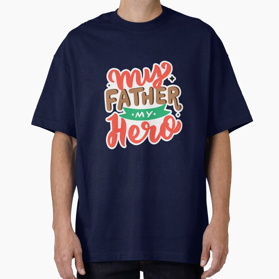 My father — my hero. Fathers Day by ajamshed T-Shirts, Hoodie, Sweatshirt | BlankRebels.com (Image 1)