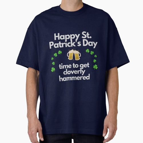 It's St. Patrick's Day, Time to Get Cloverly Hammered by GigaDesigns T-Shirts, Hoodie, Sweatshirt | BlankRebels.com (Image 1)