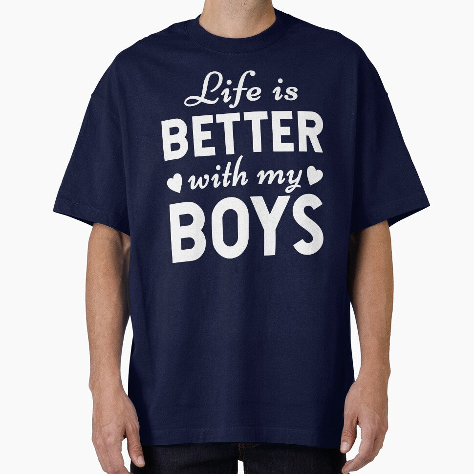 Life is Better with My Boys - Funny Saying Mom Mothers Day (white text) by dass-art T-Shirts, Hoodie, Sweatshirt (Image 1)