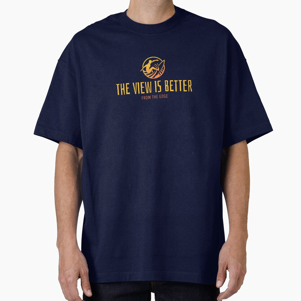 THE VIEW IS BETTER FROM THE EDGE by True Motion Apparel T-Shirts, Hoodie, Sweatshirt | BlankRebels.com (Image 1)
