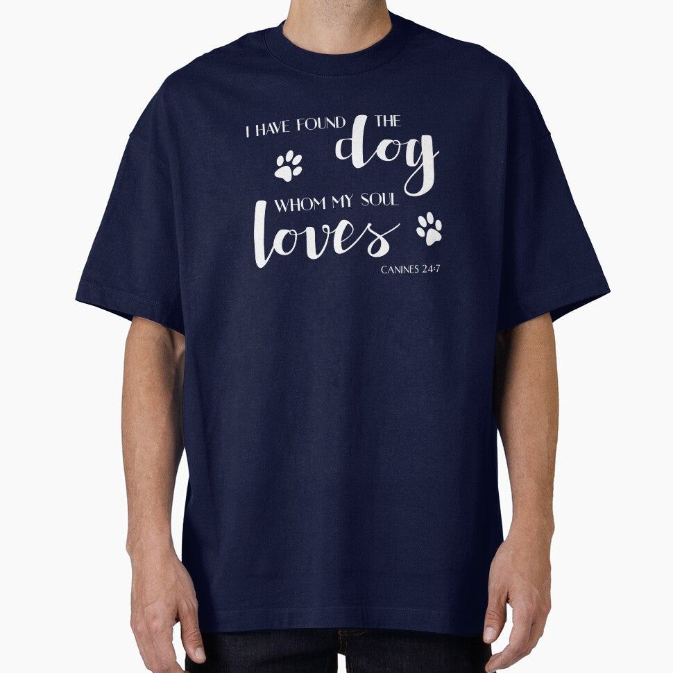 I Have Found The Dog Whom My Soul Loves by JoBella-Designs T-Shirts, Hoodie, Sweatshirt | BlankRebels.com (Image 1)