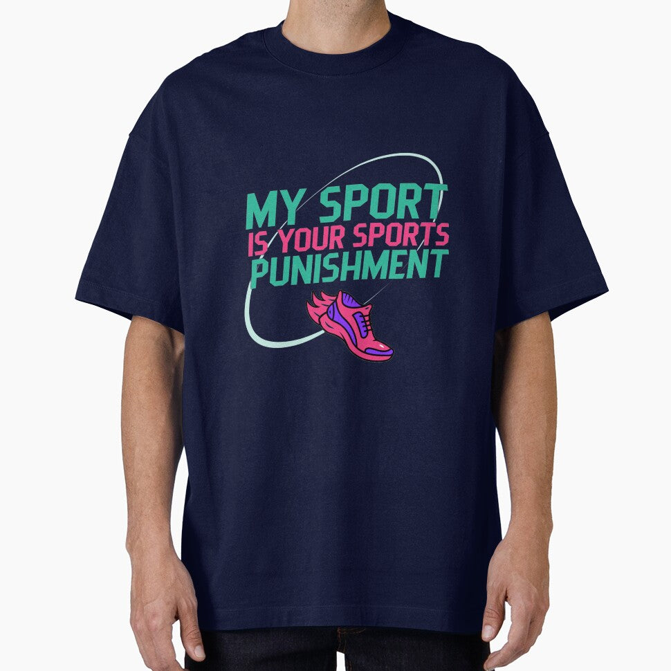 My Sport Is Your Sports Punishment T-Shirts, Hoodie, Sweatshirt