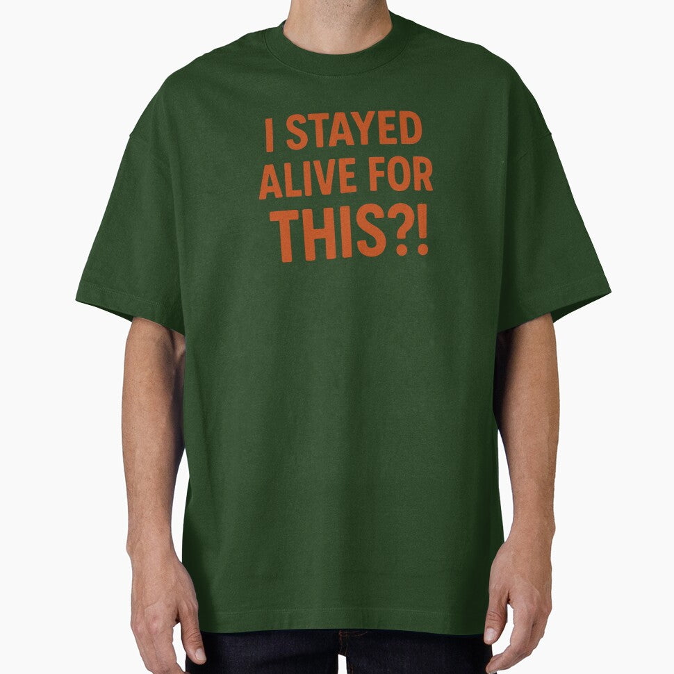 Copy of Copy of I Stayed Alive for This?! | Sarcastic Dark Humor Meme Quote | Existential Funny Minimalist Typography Design by Echo_Lane