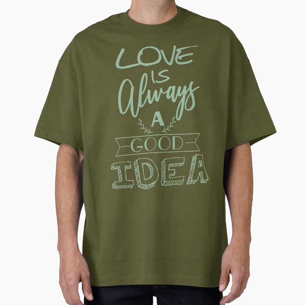 Love is always a good idea by della95 T-Shirts, Hoodie, Sweatshirt | BlankRebels.com (Image 1)