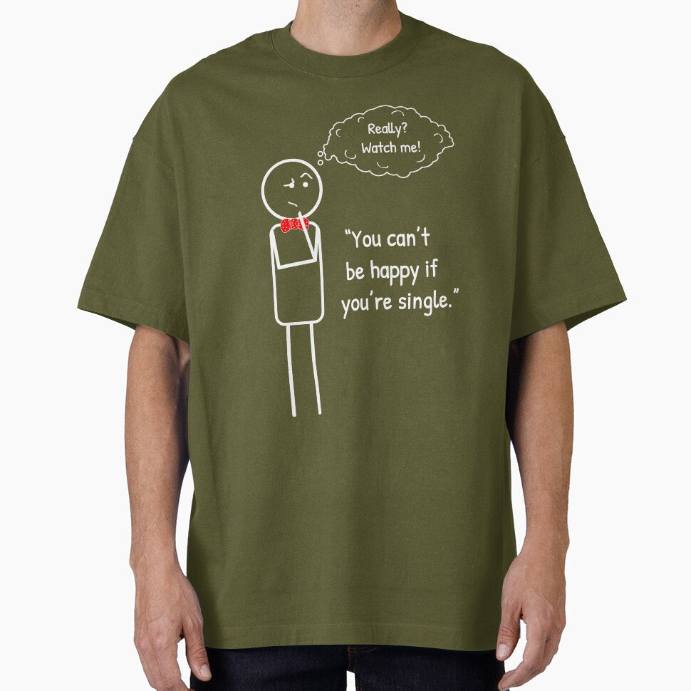 Sometimes being single it is just conscious choice. by ThinkMan T-Shirts, Hoodie, Sweatshirt | BlankRebels.com (Image 1)