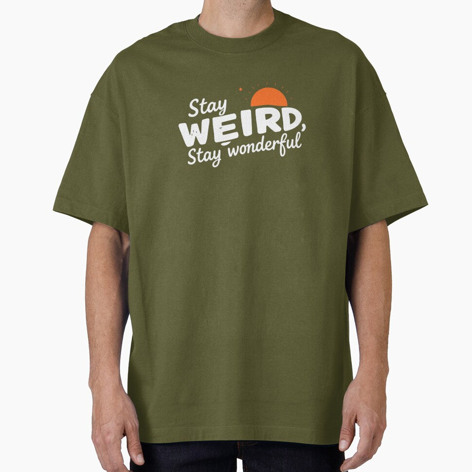 Stay weird, stay wonderful by jonmobo T-Shirts, Hoodie, Sweatshirt | BlankRebels.com (Image 1)