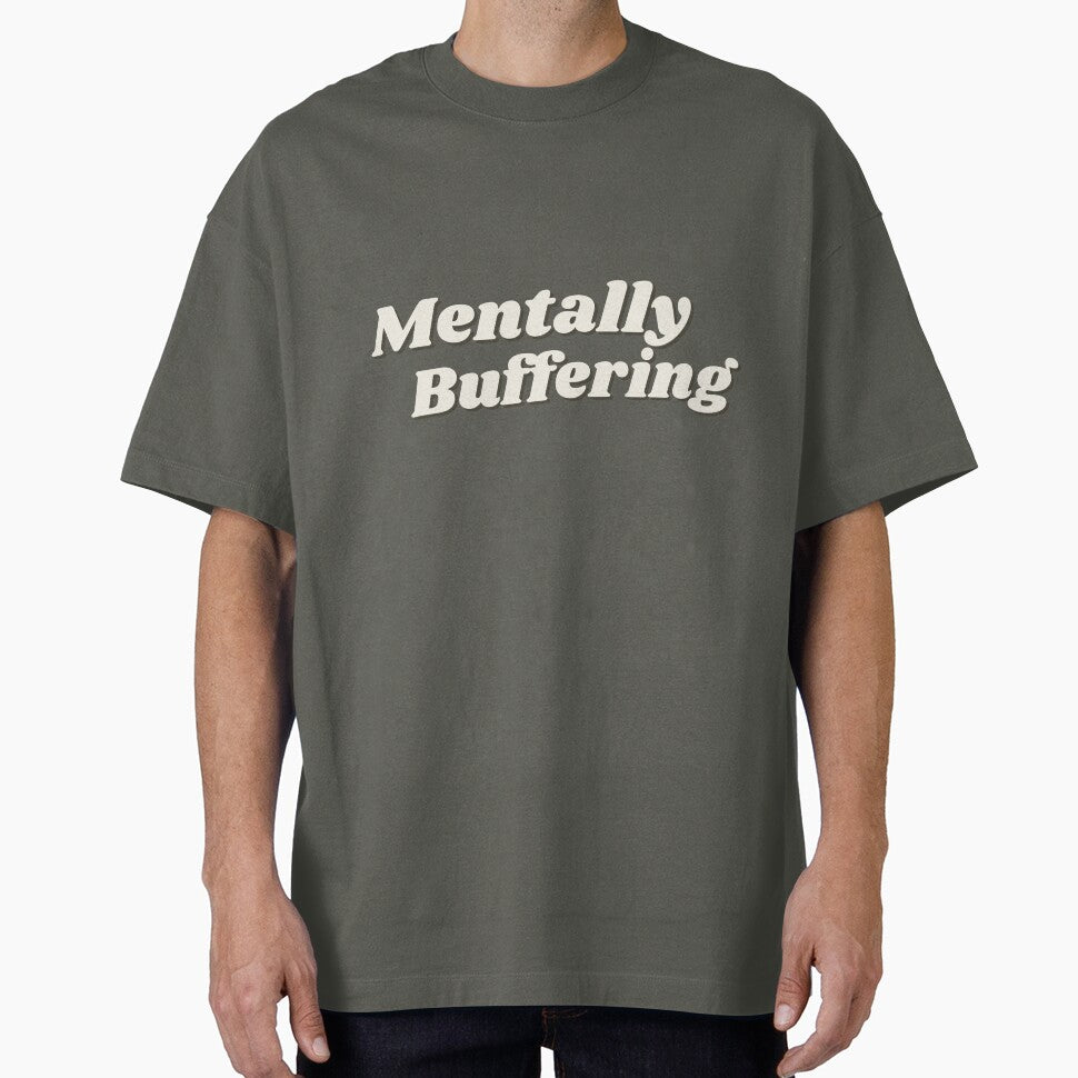 Mentally Buffering – Minimal Typography Burnout Design by RetroFlowStudio T-Shirts, Hoodie, Sweatshirt (Image 1)