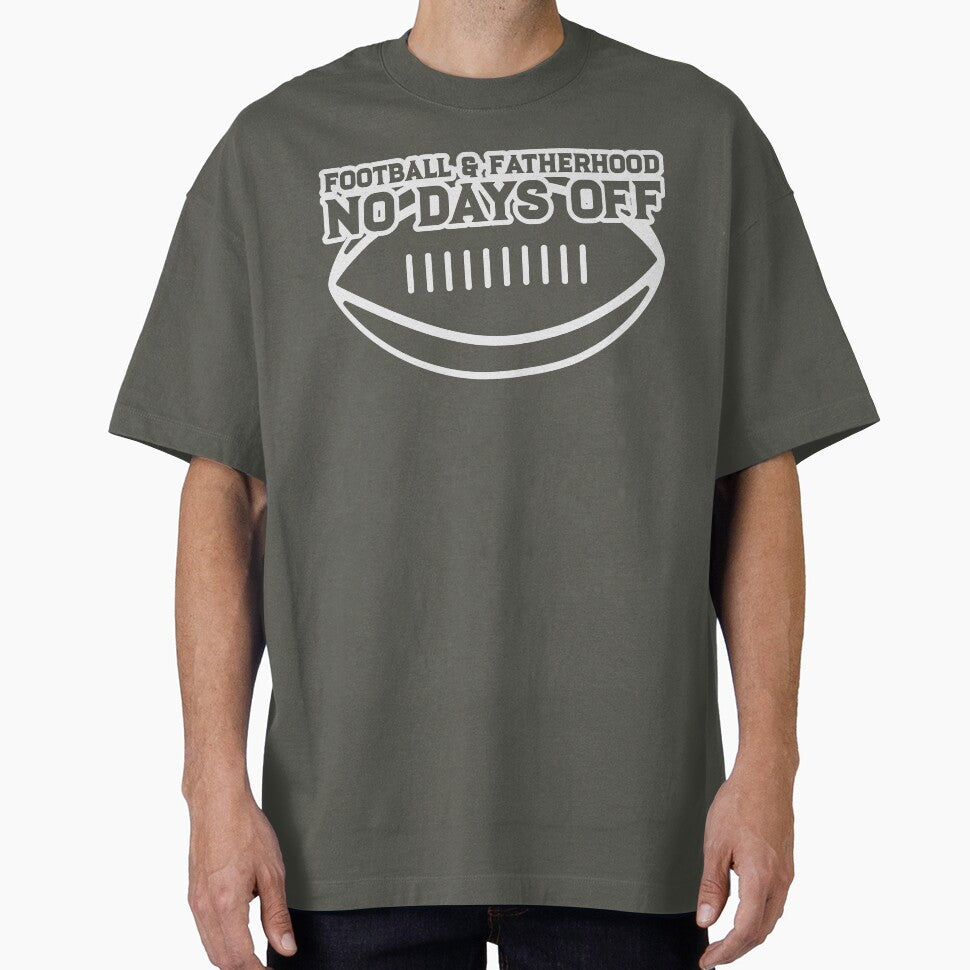 Football & Fatherhood, No Days Off by SuperstyleTees T-Shirts, Hoodie, Sweatshirt | BlankRebels.com (Image 1)