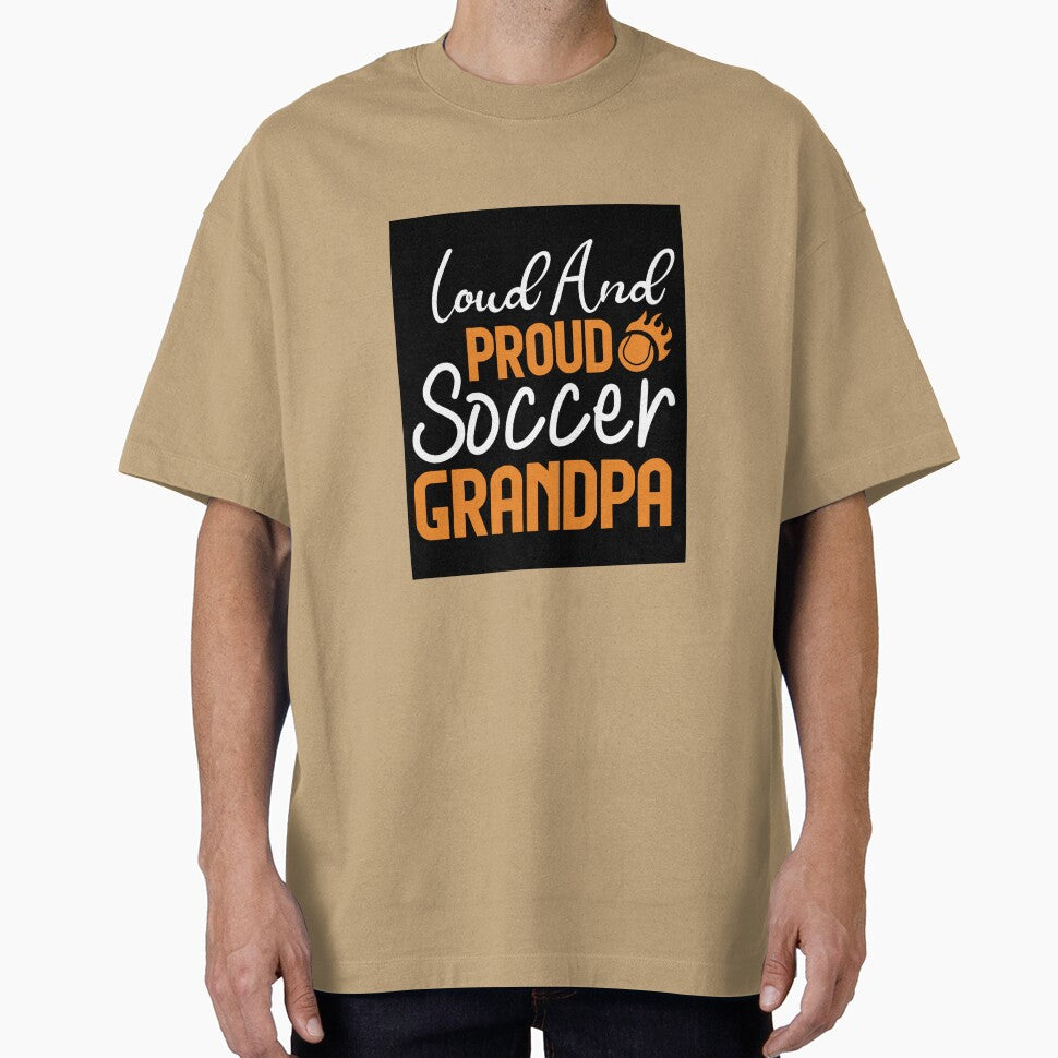 Loud and Proud Soccer Grandpa Funny Soccer Saying for Players Coaches and Fans by Zkoorey