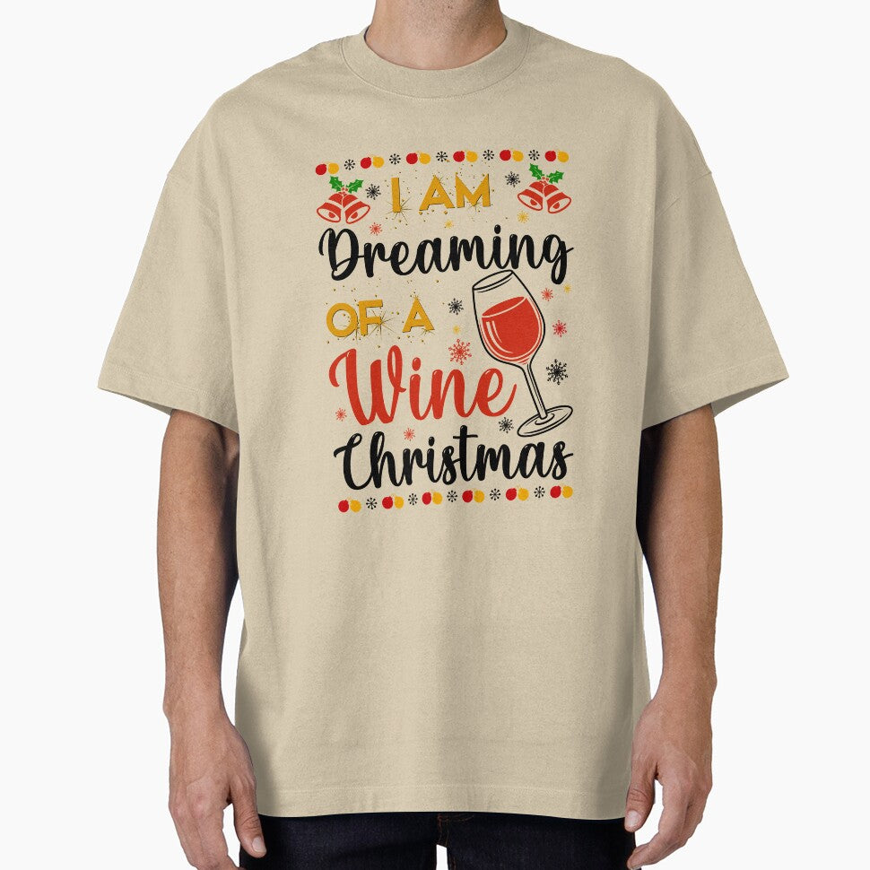 I am Dreaming Of A Wine Christmas - Christmas Time by Delandor T-Shirts, Hoodie, Sweatshirt | BlankRebels.com (Image 1)