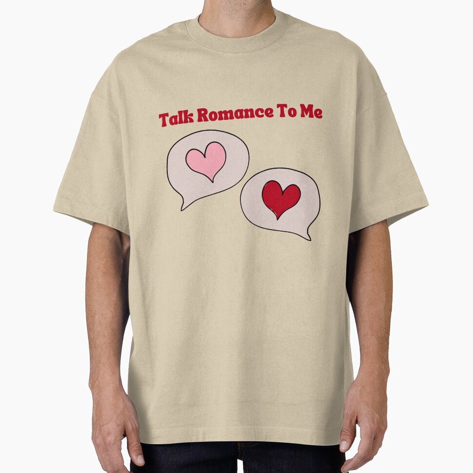TALK ROMANCE TO ME by HappyEverAfters T-Shirts, Hoodie, Sweatshirt | BlankRebels.com (Image 1)