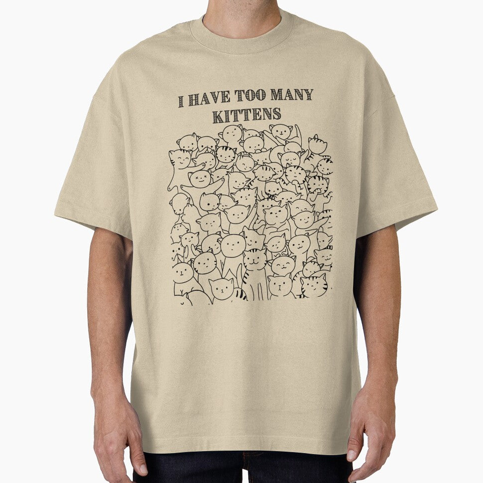 Too Many Kittens T-Shirts, Hoodie, Sweatshirt
