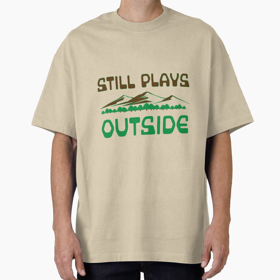 Still Playing Outside Camping Mountains T-Shirts, Hoodie, Sweatshirt