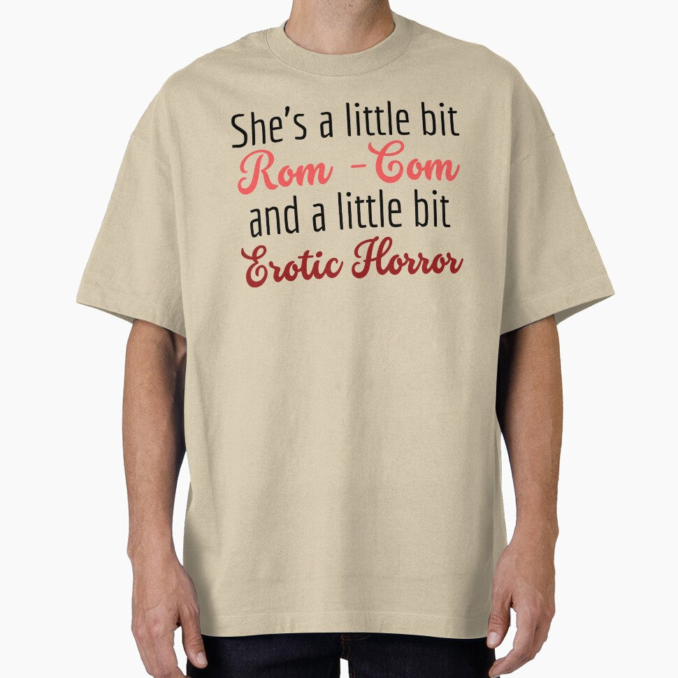 She's a little bit rom-com and erotic horror | TopsNTangles by chelseahill712 T-Shirts, Hoodie, Sweatshirt (Image 1)