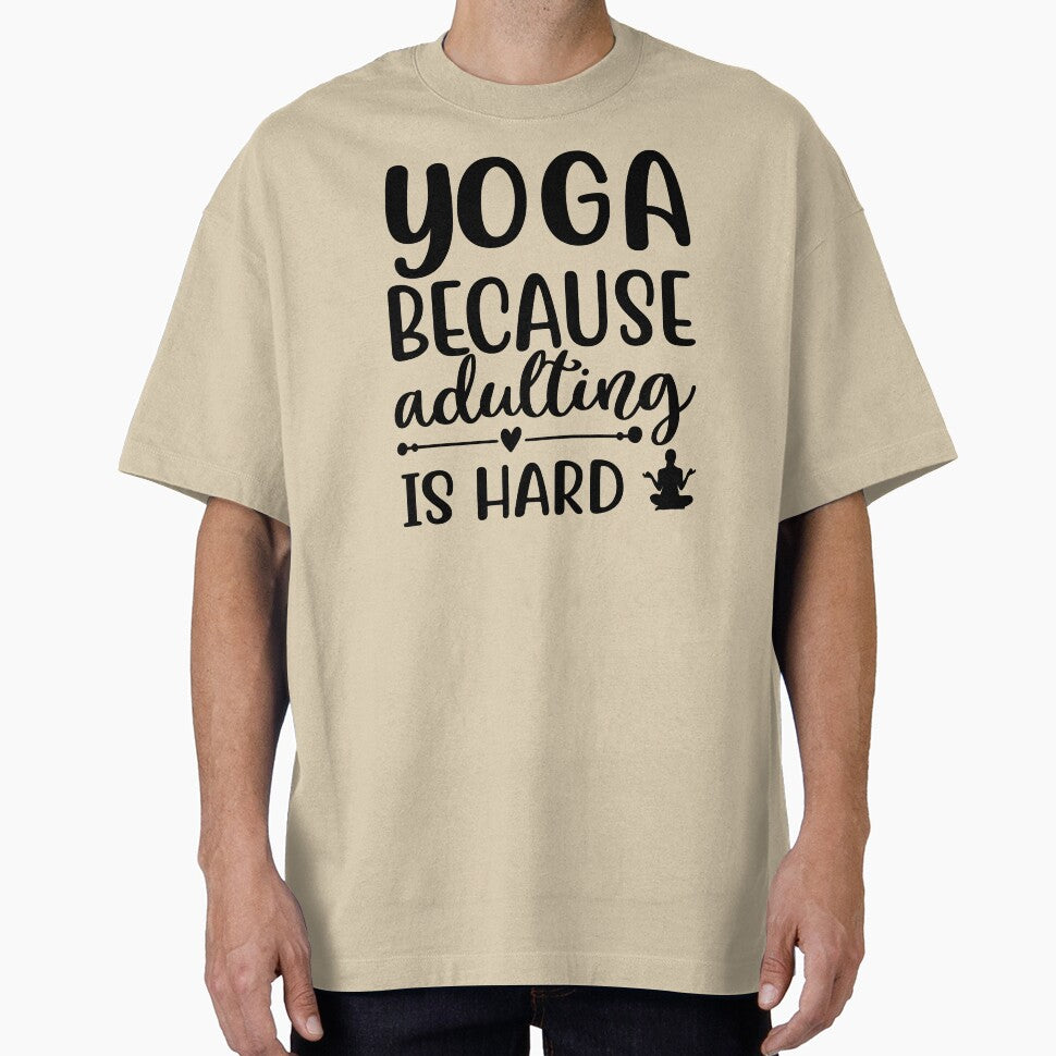 Yoga Quote Because Adulting is Hard Motivational Saying by SoccaTamam T-Shirts, Hoodie, Sweatshirt (Image 1)