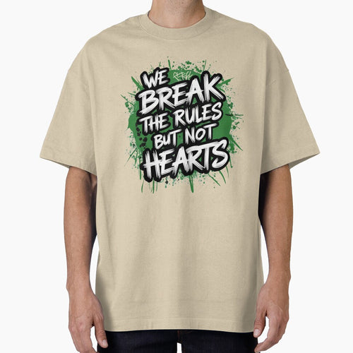 "We Break The Rules But Not Hearts" Life Quote Typography by redask2me T-Shirts, Hoodie, Sweatshirt (Image 1)