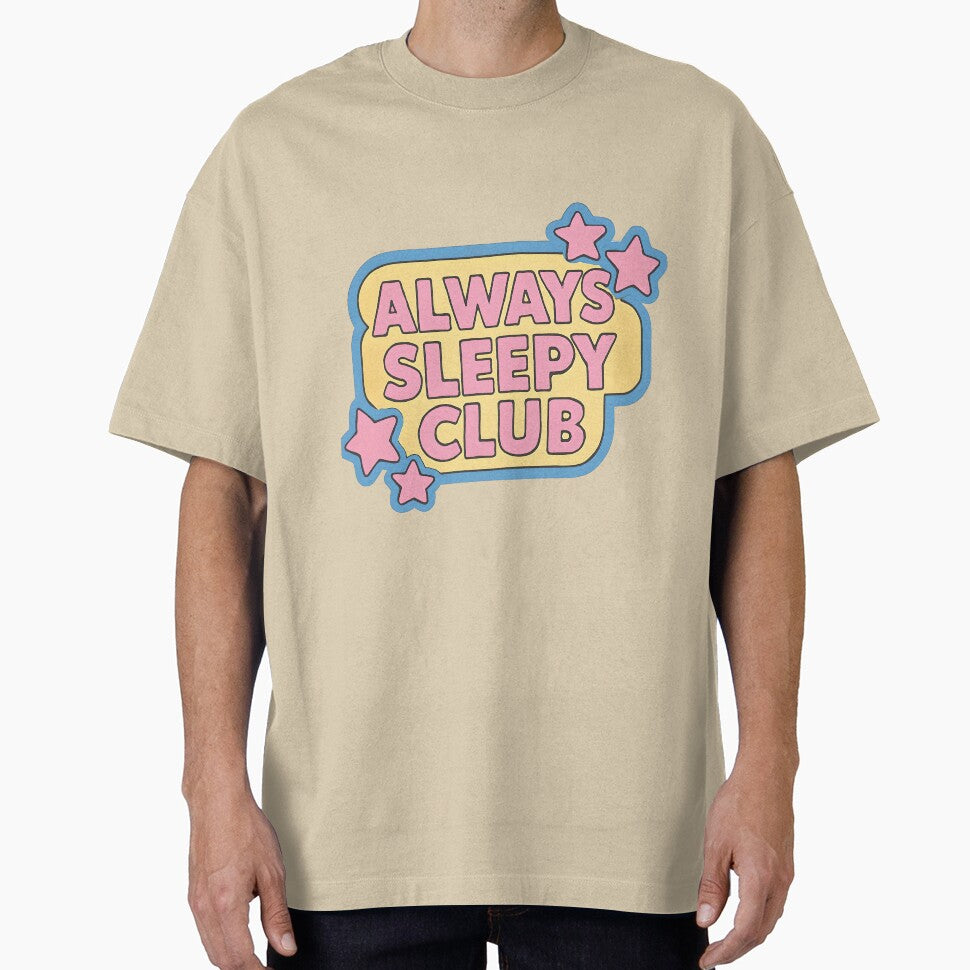 Always Sleepy Club by CharmStudio T-Shirts, Hoodie, Sweatshirt | BlankRebels.com (Image 1)