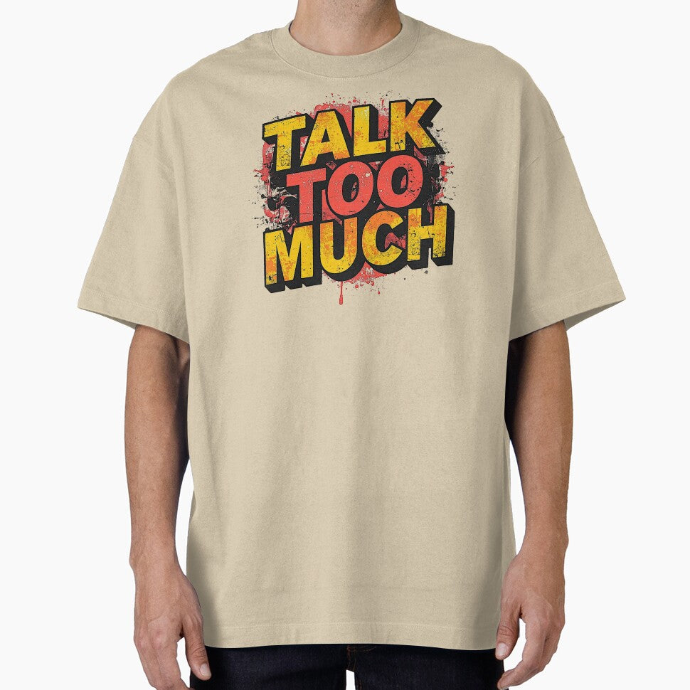 Talk Too Much | Sarcastic Humor Design by Too Real Co by TooRealCo T-Shirts, Hoodie, Sweatshirt | BlankRebels.com (Image 1)