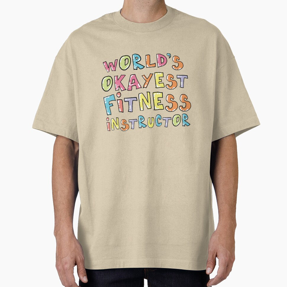 World'S Okayest Fitness Instructor T-Shirts, Hoodie, Sweatshirt