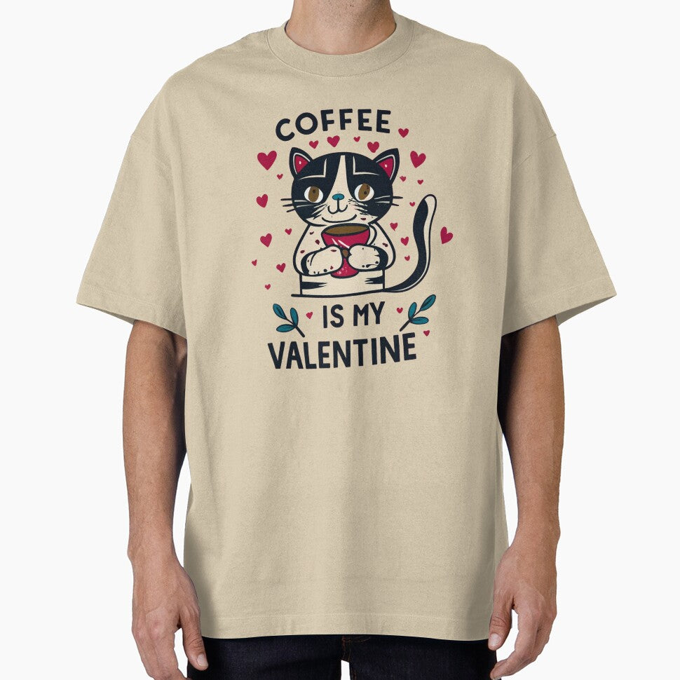 Unisex gift for everyone on Valentine's Day. Coffee Is My Valentine. by luxeado T-Shirts, Hoodie, Sweatshirt (Image 1)