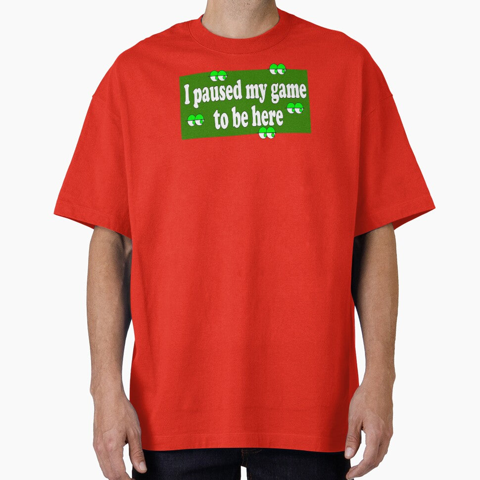 i paused my game to be here by Cleiarts T-Shirts, Hoodie, Sweatshirt | BlankRebels.com (Image 1)