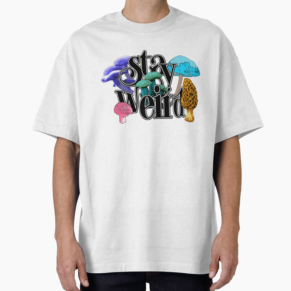 Stay Weird Mushroom multicolor funny psychedlic by Doooriginals T-Shirts, Hoodie, Sweatshirt | BlankRebels.com (Image 1)