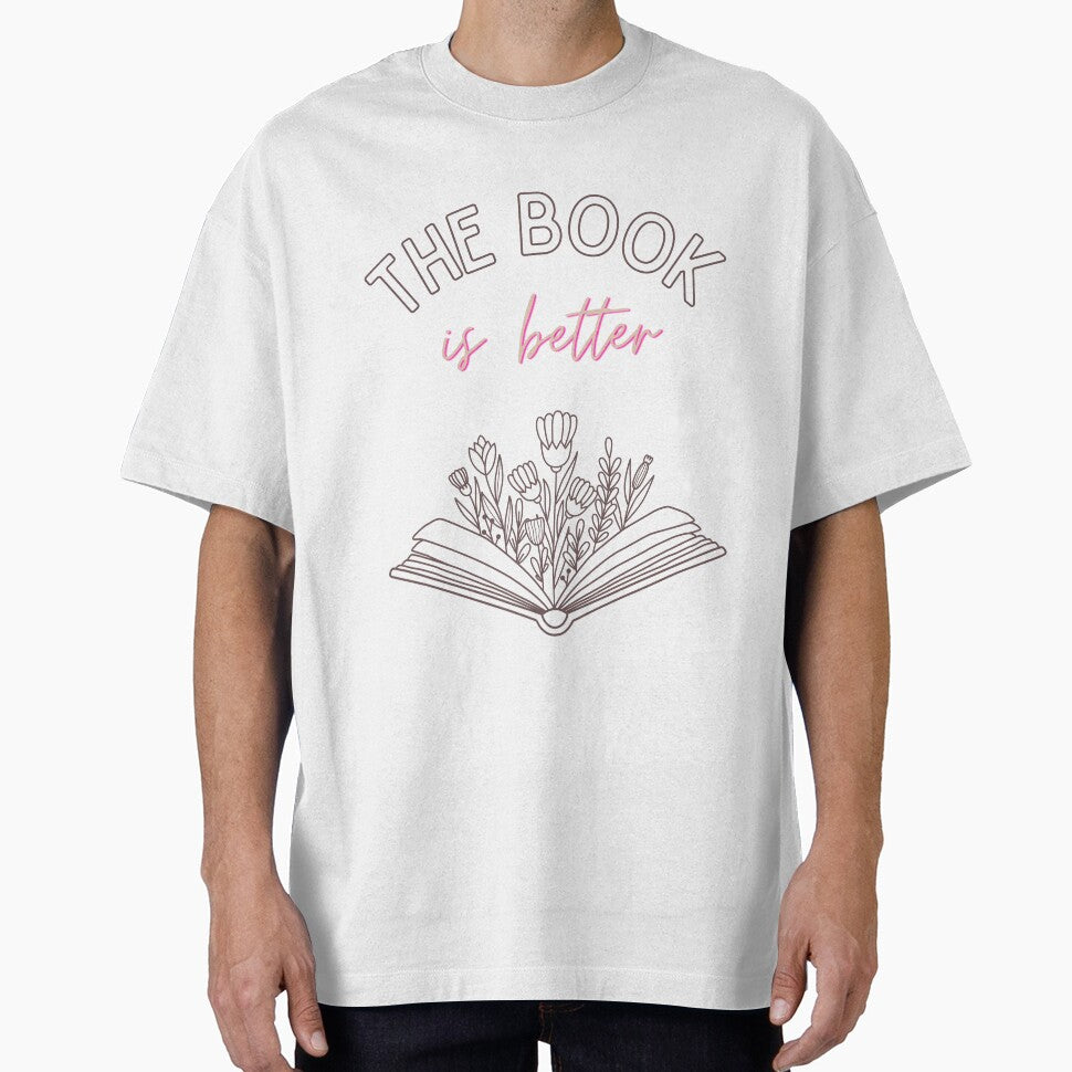 The Book is Better by ShaunasBookNook T-Shirts, Hoodie, Sweatshirt | BlankRebels.com (Image 1)