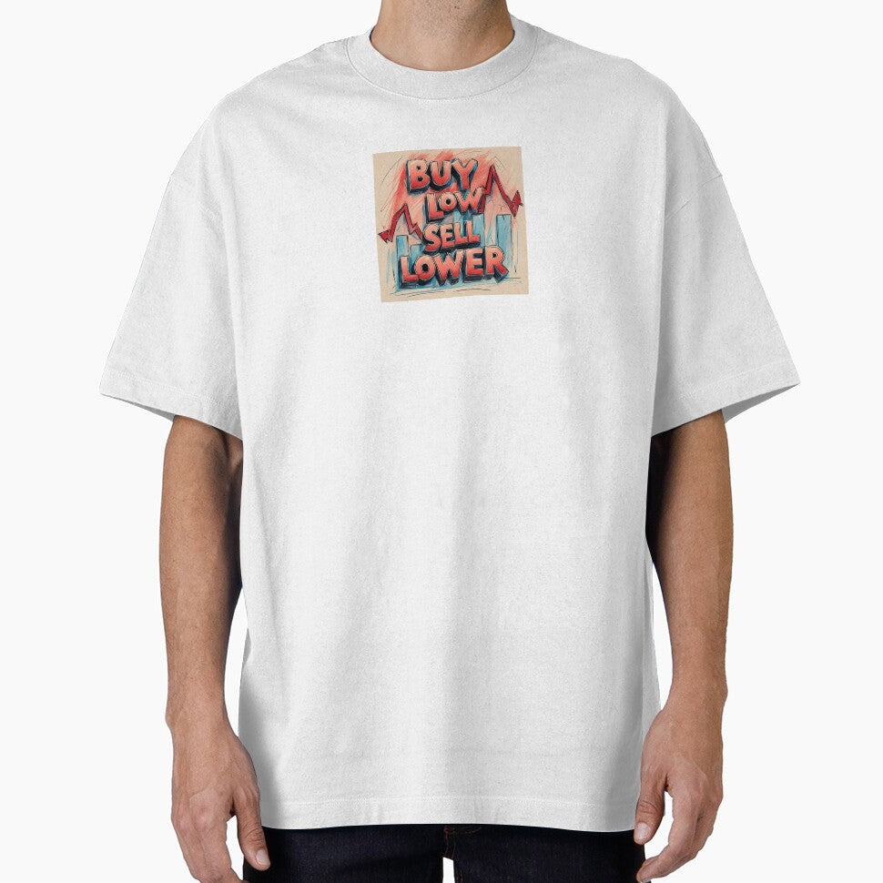 buy low sell lower sketch by Trading Memes T-Shirts, Hoodie, Sweatshirt | BlankRebels.com (Image 1)