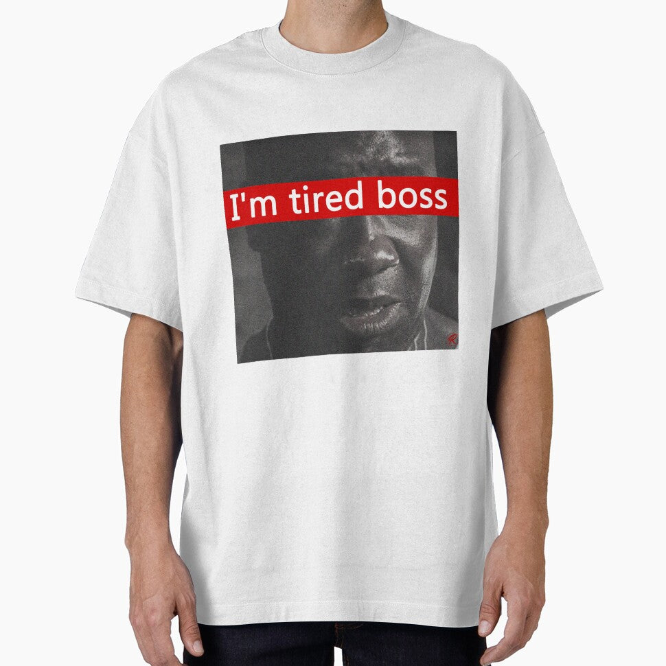 I'm tired boss by RetroShopSerbia T-Shirts, Hoodie, Sweatshirt | BlankRebels.com (Image 1)