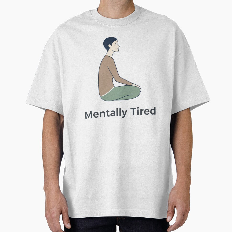 Mentally Tired – Relatable Mood Design by AGRO ART T-Shirts, Hoodie, Sweatshirt | BlankRebels.com (Image 1)