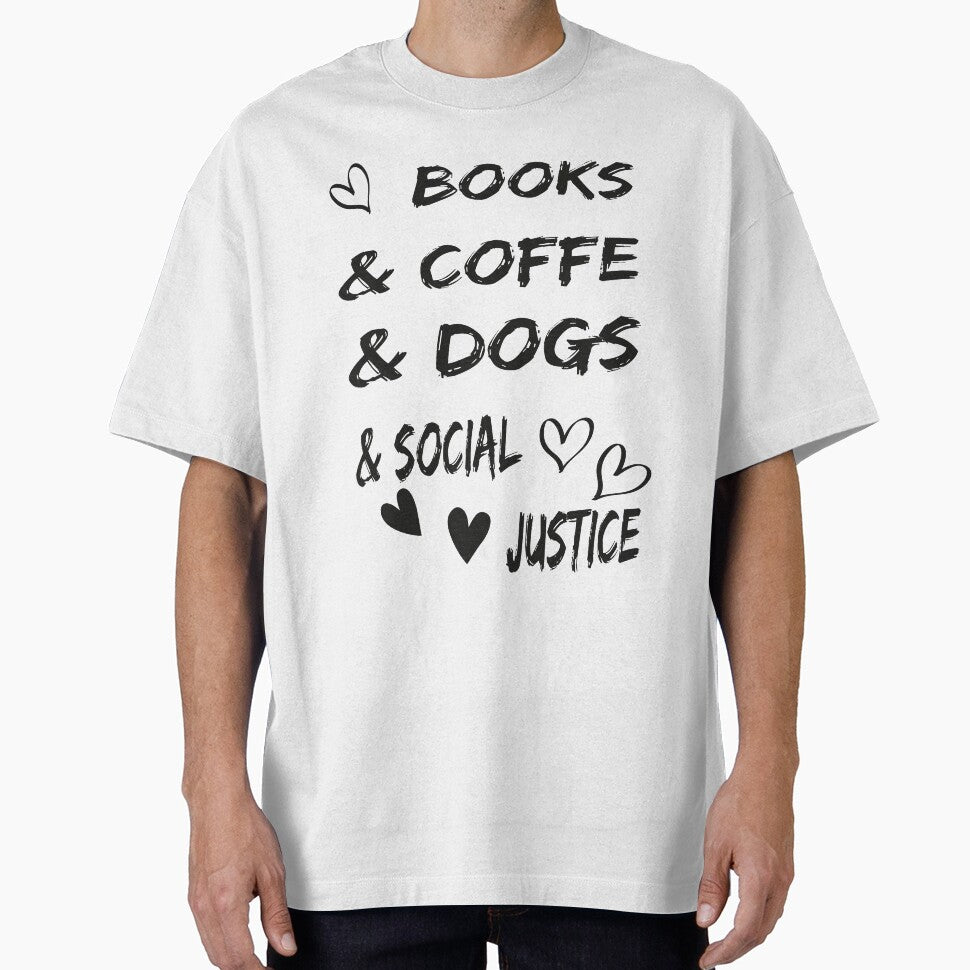 Copy of Books And Coffee And Dogs And Social Justice by Vibe Prints T-Shirts, Hoodie, Sweatshirt | BlankRebels.com (Image 1)