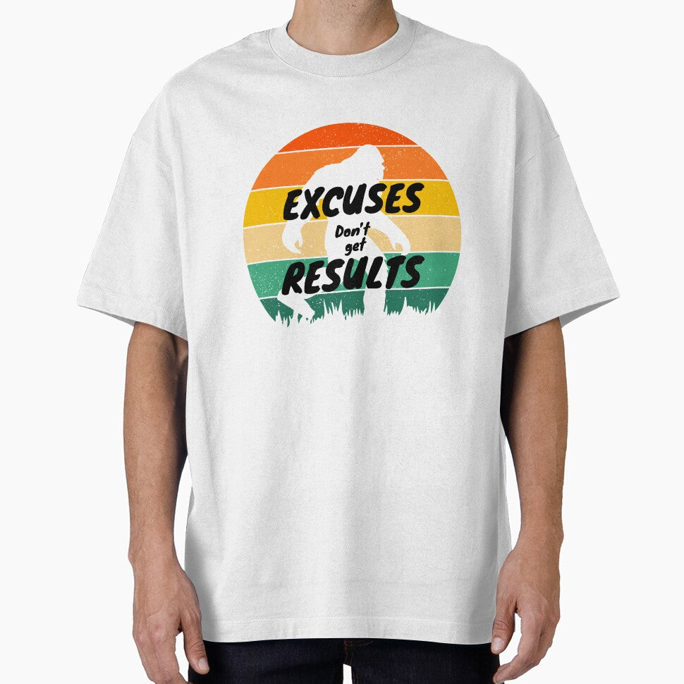 Excuses don’t Get Results deep incentive quote by Our-Culture T-Shirts, Hoodie, Sweatshirt | BlankRebels.com (Image 1)