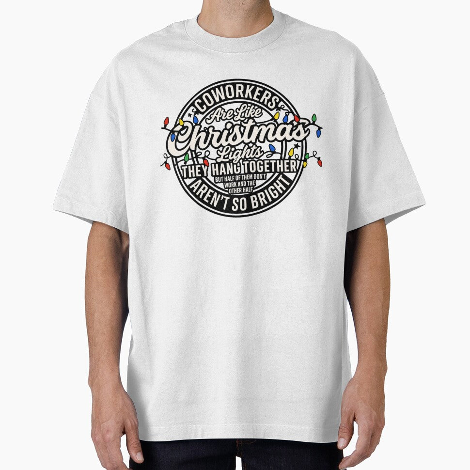 Coworkers Are Like Christmas Lights – Funny Holiday Work Quote by Dbalsleyjr T-Shirts, Hoodie, Sweatshirt (Image 1)