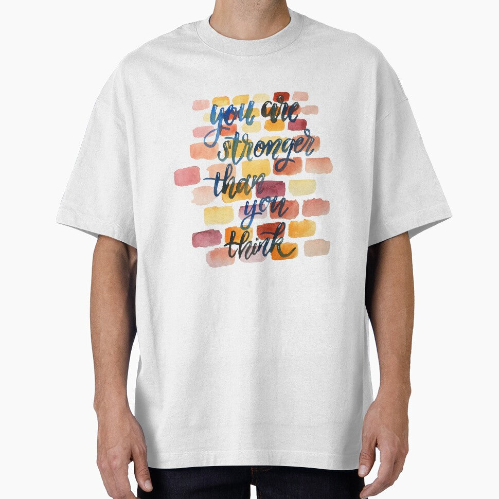 You are stronger than you think by acrylicsandink T-Shirts, Hoodie, Sweatshirt | BlankRebels.com (Image 1)