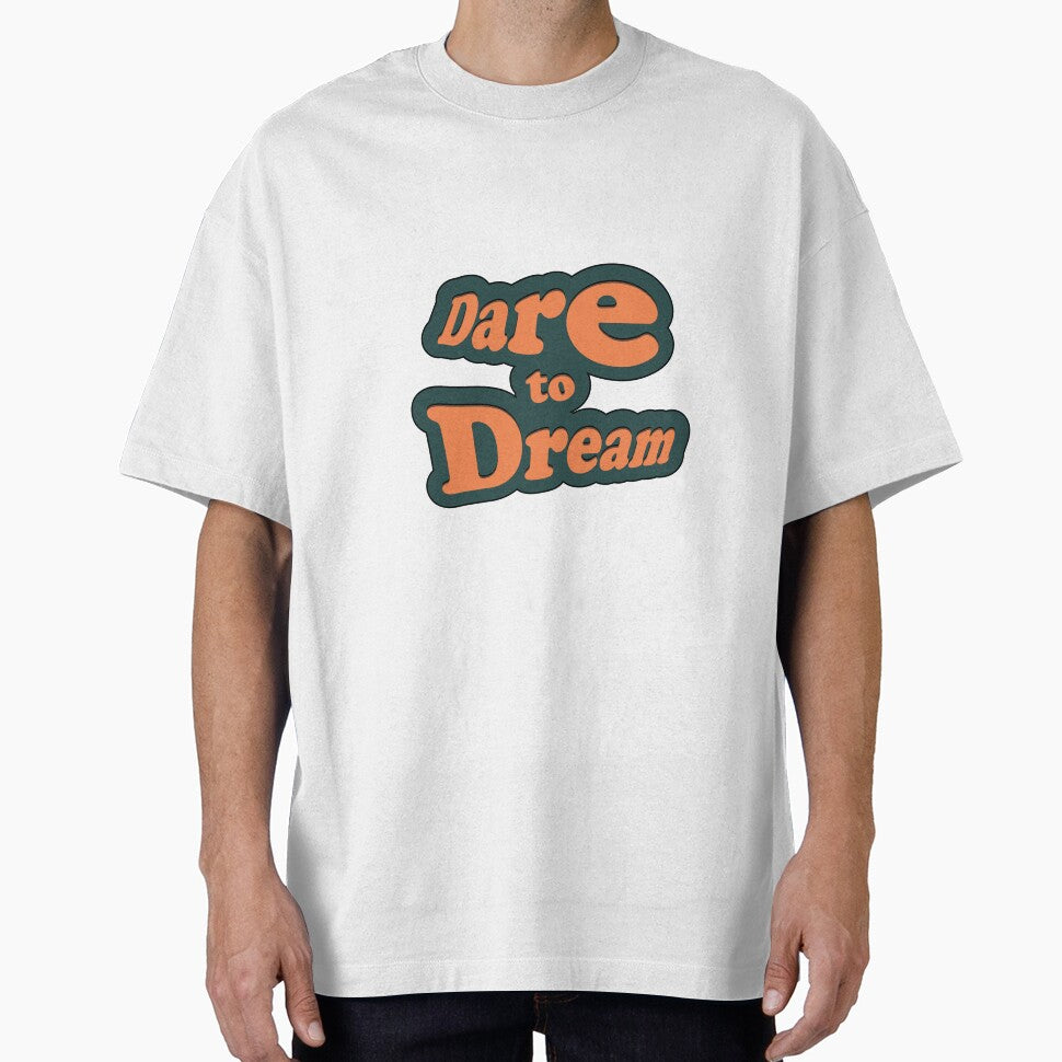 Dare To Dream by PeeLadi T-Shirts, Hoodie, Sweatshirt | BlankRebels.com (Image 1)