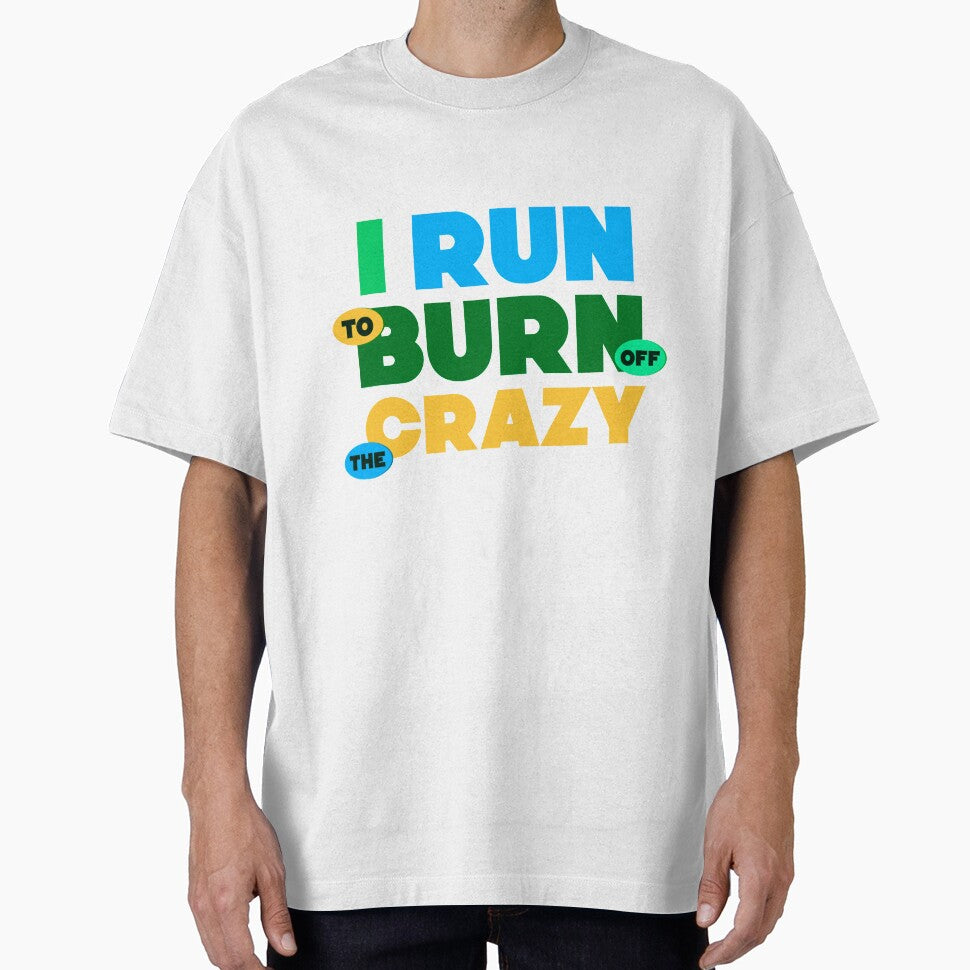 I Run To Burn Off The Crazy Funny Jogging lovers gift by djpraxis T-Shirts, Hoodie, Sweatshirt | BlankRebels.com (Image 1)
