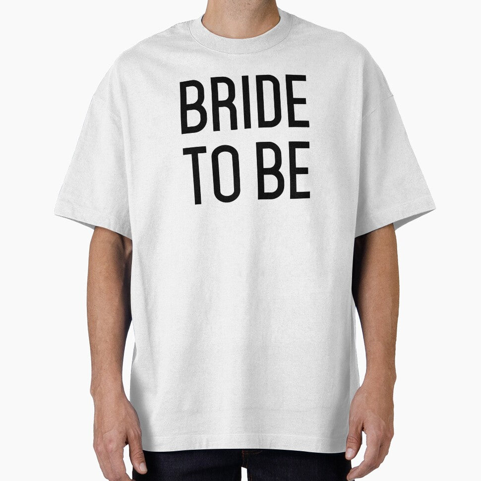 Bride To Be (Black on White Background) by SaraduJour T-Shirts, Hoodie, Sweatshirt | BlankRebels.com (Image 1)