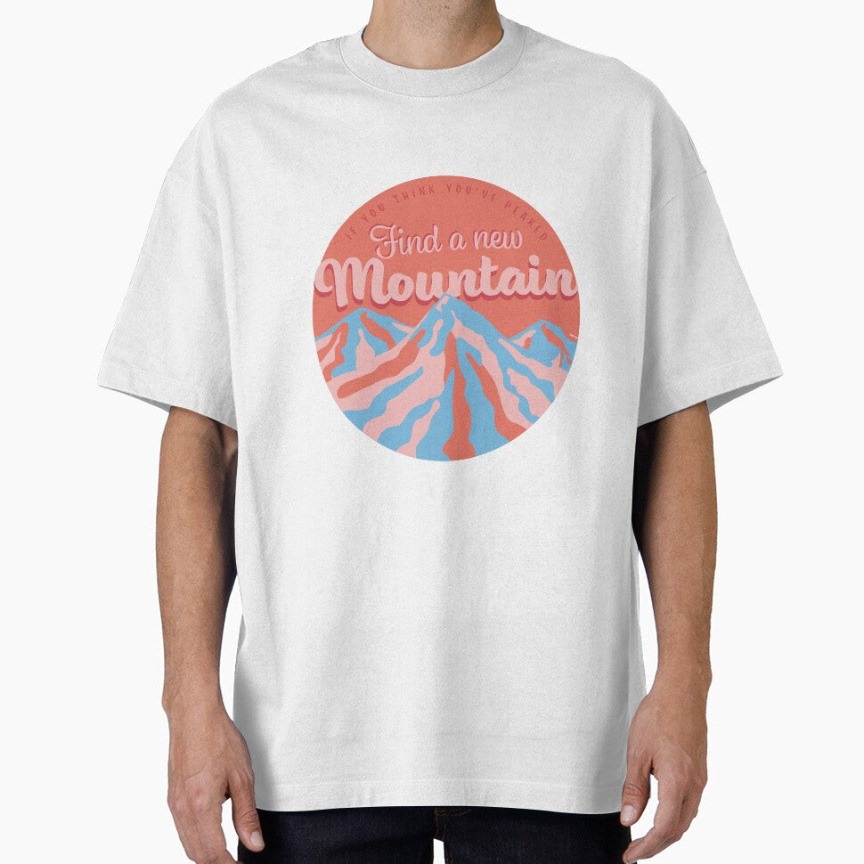 Find a New Mountain by Alyssa Templeton T-Shirts, Hoodie, Sweatshirt | BlankRebels.com (Image 1)