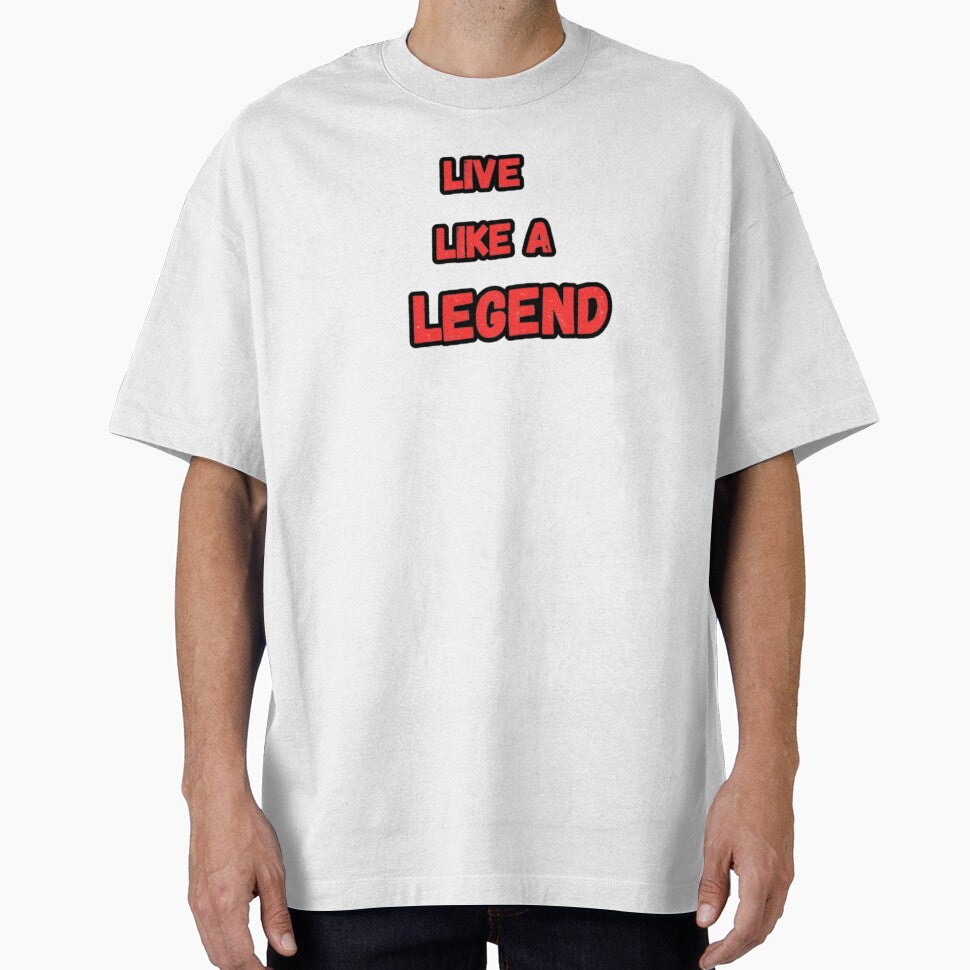 Live like a legend by CapriCreatives T-Shirts, Hoodie, Sweatshirt | BlankRebels.com (Image 1)